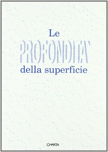Beispielbild fr Le profondit della superficie. Catalogo della mostra (Viareggio, villa La Versiliana, 10 luglio-1 agosto 1993) zum Verkauf von Buchpark