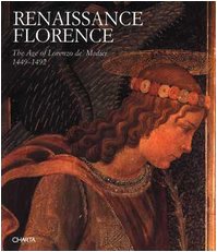 Beispielbild fr RENAISSANCE FLORENCE: THE AGE OF LORENZO DE' MEDICI, 1449-1492. zum Verkauf von Cambridge Rare Books