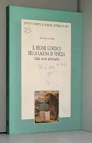 9788886166041: Il regime giuridico della laguna di Venezia. Dalla storia all'attualit (Memorie.Classe scienze morali,lett.,arti)