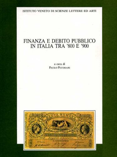 9788886166256: Finanza e debito pubblico in Italia tra '800 e '900. Atti della 2 Giornata di studio L. Luzzatti per la storia dell'Italia contemporanea (Biblioteca Luzzattiana)