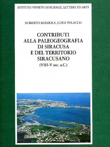 9788886166362: Contributi alla paleogeografia di Siracusa e del territorio siracusano (VIII-V secolo a. C.) (Memorie.Classe scienze morali,lett.,arti)