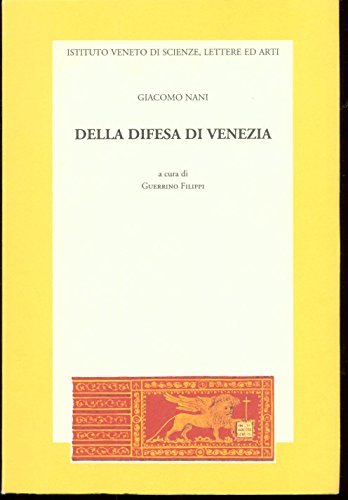 Della Difesa di Venezia. A cura di Guerrino Filippi. [Subtitle]: (Memorie, 72)