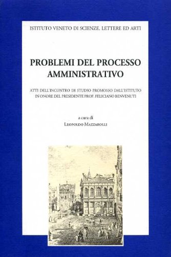 9788886166539: Problemi del processo amministrativo. Atti dell'Incontro di studio promosso dall'Istituto in onore del presidente prof. Feliciano Benvenuti (Venezia,12 aprile 1996)