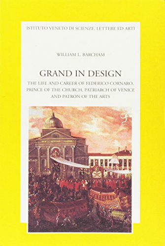 Stock image for Grand in design. The life and Career of Federico Cornaro. Prince of the Curch, Patriarch of Venice and Patron of the Arts. Il volume, con l'aiuto di documenti finora mai utilizzati, segue la figura di Federico Cornaro dalla nascita fino alla rinuncia al patriarcato di Venezia, al ritiro a Roma e alla sua prevista ascesa al soglio pontificio. for sale by FIRENZELIBRI SRL