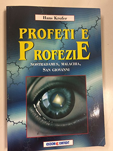 Beispielbild fr Profeti e profezie. Nostradamus, Malachia, San Giovanni. zum Verkauf von FIRENZELIBRI SRL