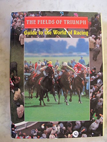 The Fields of Triumph: Guide to the World of Racing