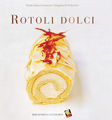 9788886174961: Rotoli dolci (Piccole golosit)