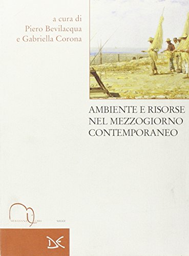 Imagen de archivo de Ambiente e Risorse nel Mezzogiorno Contemporaneo a la venta por J. HOOD, BOOKSELLERS,    ABAA/ILAB