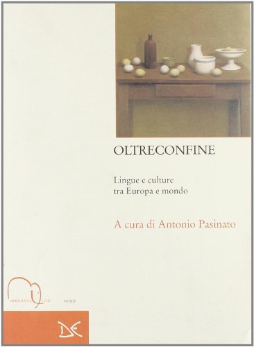Imagen de archivo de Oltreconfine. Lingue e culture tra Europa e mondo a la venta por libreriauniversitaria.it