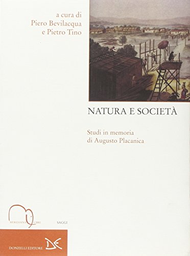 Stock image for Natura e societ. Studi in memoria di Augusto Placanica for sale by libreriauniversitaria.it