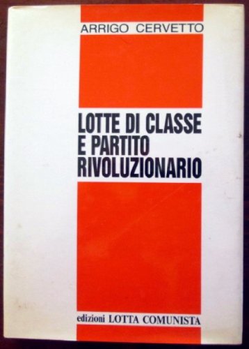 Stock image for Lotte di Classe e Partito Rivoluzionario for sale by PsychoBabel & Skoob Books