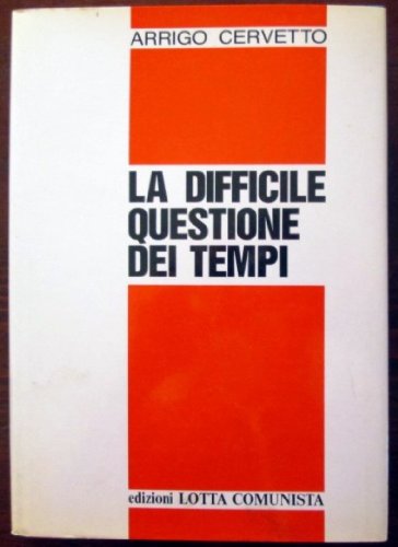 Beispielbild fr La Difficile Questione Dei Tempi zum Verkauf von PsychoBabel & Skoob Books