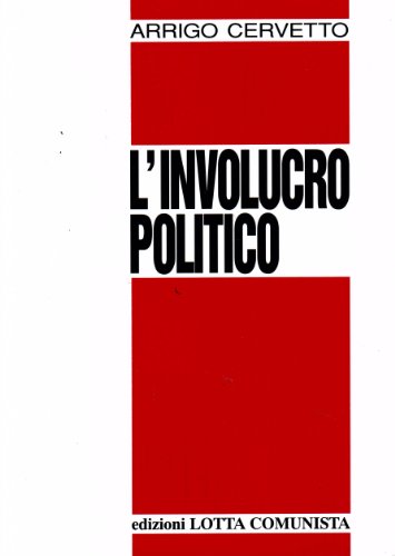 Beispielbild fr L'involucro politico. zum Verkauf von FIRENZELIBRI SRL