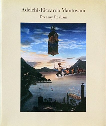 Beispielbild fr Adelchi-Riccardo Mantovani - Dreamy Realism zum Verkauf von PRIMOBUCH