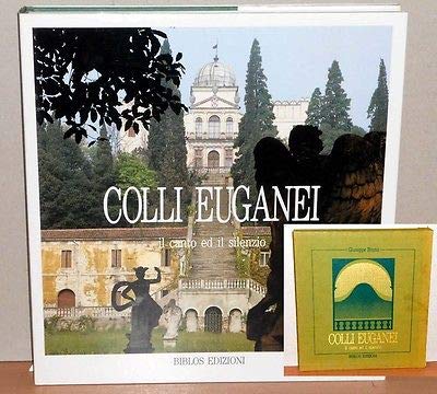 Beispielbild fr Colli Euganei il canto ed il silenzio / The Euganean Hills the song and the silence / Collines Euganennes le chant et le silence / Die Euganeischen Hgel der Gesang und die Stille. zum Verkauf von Buchhandlung&Antiquariat Arnold Pascher