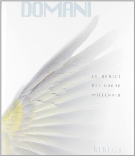 Stock image for Domani - Le radici del nuovo millennio for sale by Studio Bibliografico di M.B.
