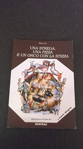 Beispielbild fr Una strega, una pizza e un orco con la stizza zum Verkauf von Ammareal