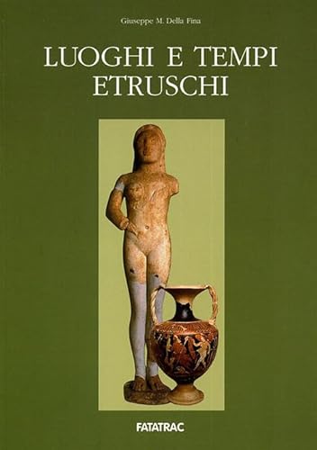 9788886228756: Luoghi e tempi etruschi