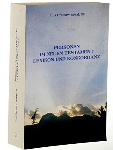 Beispielbild fr Personen im Neuen Testament. Lexikon und Konkordanz zum Verkauf von Urs Zihlmann