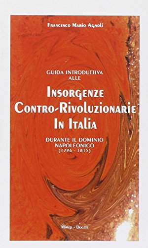 Imagen de archivo de Guida introduttiva alle insorgenze contro-rivoluzionarie in Italia durante il dominio napoleonico (1796-1815) a la venta por Brook Bookstore