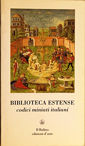 9788886251082: La biblioteca Estense. I codici miniati italiani