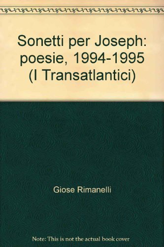 Sonetti per Joseph. Poesie (1994-1995) (9788886261555) by Giose Rimanelli