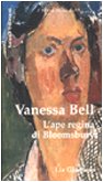Vanessa Bell: L'ape regina di Bloomsbury (L'altra metÃ  dell'arte) (9788886267526) by [???]