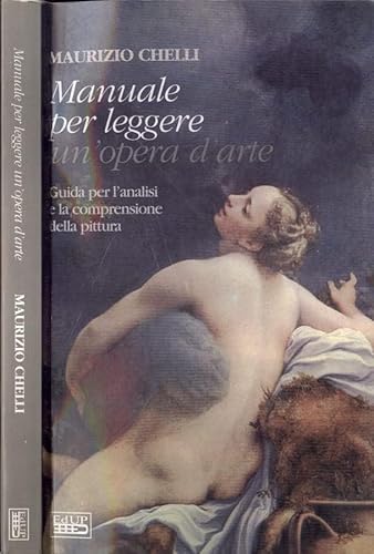 Stock image for Manuale per leggere un'opera d'arte. Guida per l'analisi e la comprensione della pittura (I prontintasca) for sale by medimops