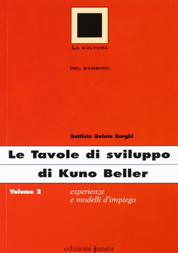 9788886277518: Le tavole di sviluppo di Kuno Beller (Vol. 2) (La cultura del bambino)