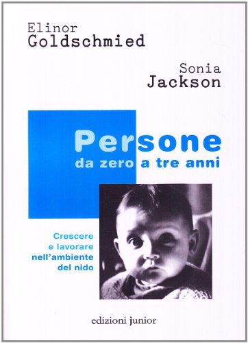 Beispielbild fr Persone da zero a tre anni. Crescere e lavorare nell'ambiente del nido zum Verkauf von medimops