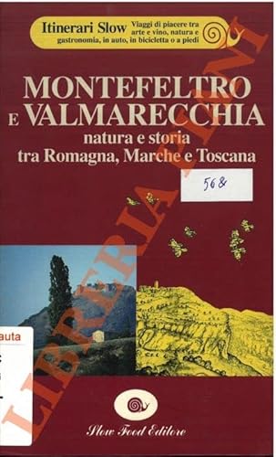 9788886283069: Montefeltro e Valmarecchia. Natura e storia tra Romagna, Marche e Toscana.