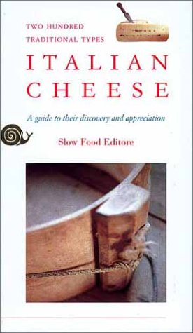 Beispielbild fr Italian Cheese: A Guide to Their Discovery and Appreciation, Two Hundred Traditional Types zum Verkauf von SecondSale