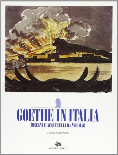 Beispielbild fr GOETHE IN ITALIA - disegni e acquerelli da Weimar zum Verkauf von FESTINA  LENTE  italiAntiquariaat