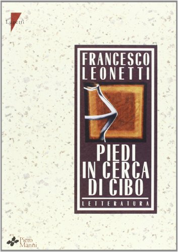 9788886302586: Piedi in cerca di cibo (Letteratura)