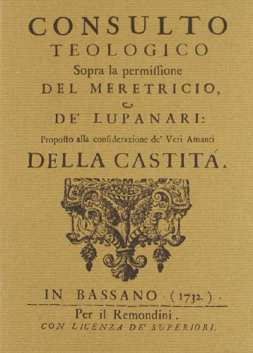 9788886314152: Consulto teologico sopra la permissione del meretricio, e de' lupanari: proposto alla considerazione de' veri amanti della castit (Il libro ritrovato)