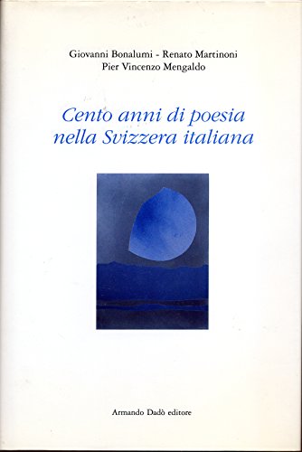 Beispielbild fr Cento anni di poesia nella Svizzera italiana zum Verkauf von medimops
