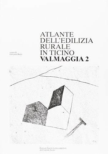 9788886315845: Atlante dell'edilizia rurale del Canton Ticino. Valmaggia (Edizioni scuola tecnica superiore)