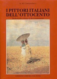 9788886317085: I pittori italiani dell'Ottocento. Dizionario critico e documentario