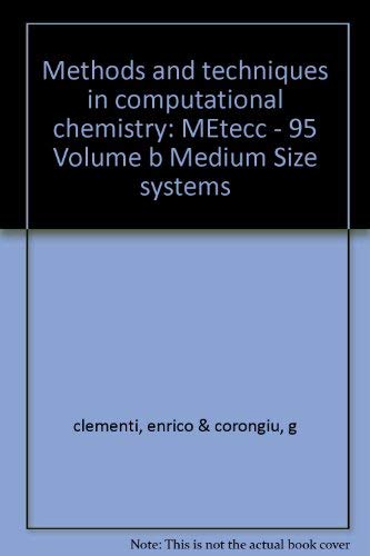 Beispielbild fr Methods and techniques in computational chemistry: MEtecc - 95 Volume b Medium Size systems zum Verkauf von medimops