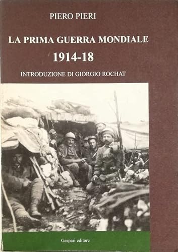 Beispielbild fr La prima guerra mondiale 1914-1918. Problemi di storia militare (Collana storica) zum Verkauf von Bookstore-Online