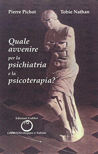 Beispielbild fr Quale Avvenire Per La Psichiatria E La Psicoterapia? zum Verkauf von libreriauniversitaria.it