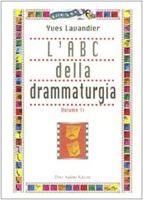 9788886350341: L'ABC della drammaturgia (Vol. 2) (Manuali)