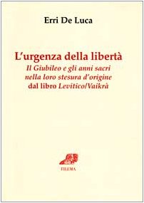 L'urgenza della libertÃ  (9788886358330) by De Luca, Erri