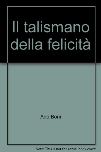 9788886359009: Il talismano della felicit (La buona cucina)