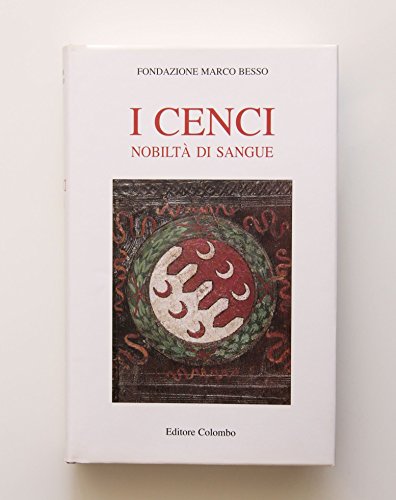 9788886359450: I Cenci. Nobilt di sangue (Memorie romane)