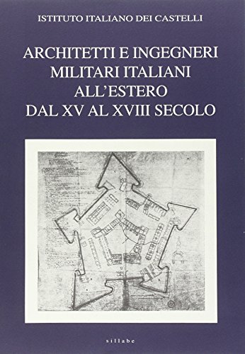 9788886392044: Architetti e ingegneri militari italiani all'estero. Ediz. multilingue. Dal XV al XVIII secolo (Vol. 1) (Castellum)