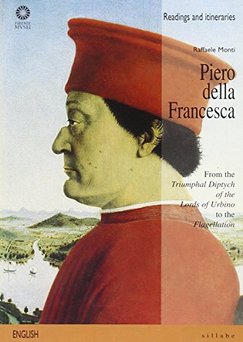 Beispielbild fr Piero della Francesca. From the Triumphal diptych of the lords of Urbino to the Flagellation zum Verkauf von Better World Books