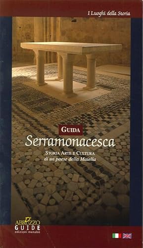 9788886396660: Guida Serramonacesca. Storia, arte e cultura di un paese della Maiella