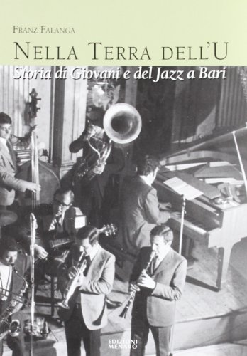 9788886396738: La terra dell'u. Storia di giovani e del jazz a Bari