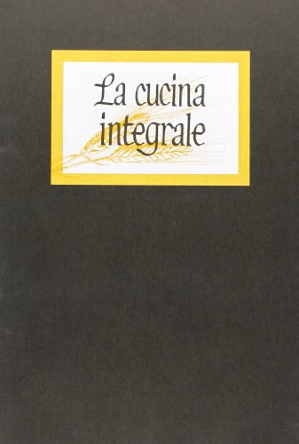 Stock image for La cucina integrale for sale by libreriauniversitaria.it
